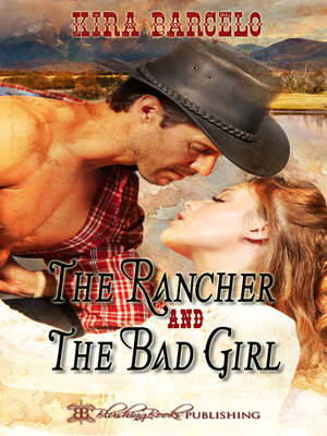cover image of The Rancher and the Bad Girl